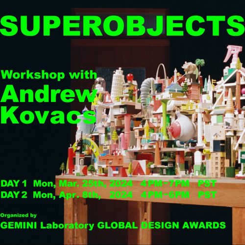 Announcing Special Workshop with Architect Andrew Kovacs: SUPEROBJECTS